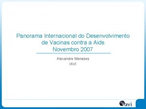 Panorama Internacional do Desenvolvimento de Vacinas contra a