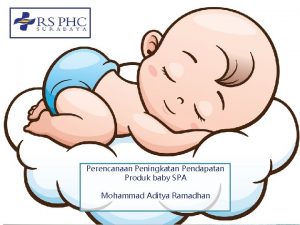 Perencanaan Peningkatan Pendapatan Produk baby SPA Mohammad Aditya