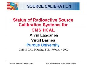 SOURCE CALIBRATION Status of Radioactive Source Calibration Systems