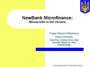 New Bank Microfinance Microcredit in the Ukraine Fuqua