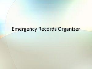 Emergency Records Organizer Purpose of Keeping Emergency Records