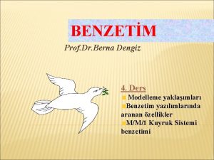 BENZETM Prof Dr Berna Dengiz 4 Ders Modelleme