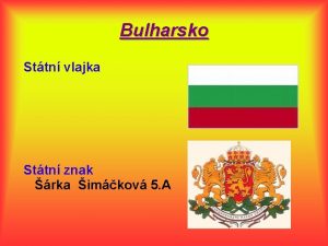 Bulharsko Sttn vlajka Sttn znak rka imkov 5