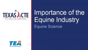Importance of the Equine Industry Equine Science Copyright