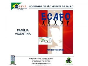 SOCIEDADE DE SO VICENTE DE PAULO FAMLIA VICENTINA