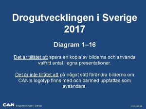 Drogutvecklingen i Sverige 2017 Diagram 1 16 Det