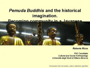 Pemuda Buddhis and the historical imagination Becoming community