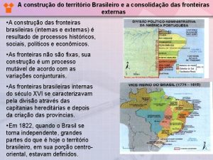 A construo do territrio Brasileiro e a consolidao