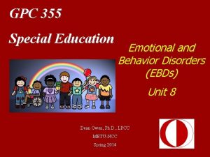 GPC 355 Special Education Emotional and Behavior Disorders