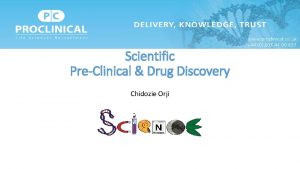 Scientific PreClinical Drug Discovery Chidozie Orji Drug Discovery