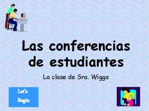 Las conferencias de estudiantes La clase de Sra