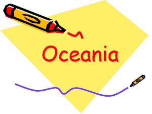 Oceania Oceania Oceania Oceania sometimes Oceanica is a