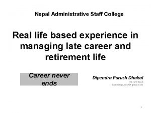 Nepal Administrative Staff College Real life based experience