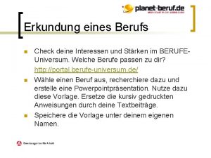 Erkundung eines Berufs n n n Check deine