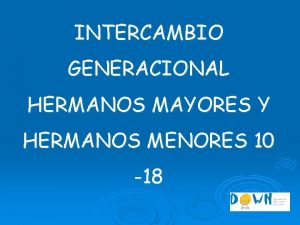 INTERCAMBIO GENERACIONAL HERMANOS MAYORES Y HERMANOS MENORES 10