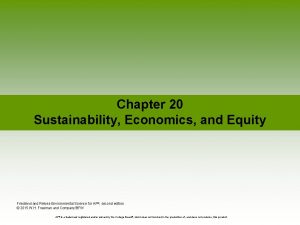 Chapter 20 Sustainability Economics and Equity Friedland Relyea