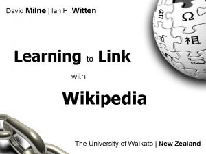 David Milne Ian H Witten Learning to Link