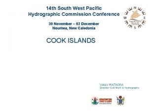 14 th South West Pacific Hydrographic Commission Conference