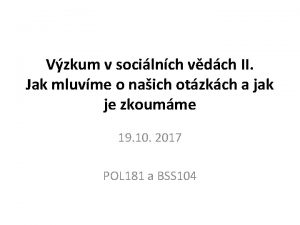 Vzkum v socilnch vdch II Jak mluvme o