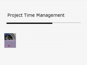 Project Time Management Importance of Project Schedules Managers