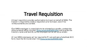 Traveling requisition