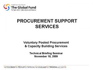 PROCUREMENT SUPPORT SERVICES Voluntary Pooled Procurement Capacity Building