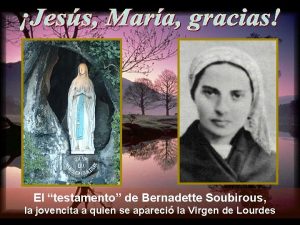 El testamento de Bernadette Soubirous la jovencita a