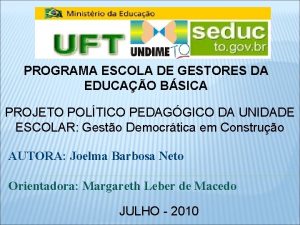 PROGRAMA ESCOLA DE GESTORES DA EDUCAO BSICA PROJETO