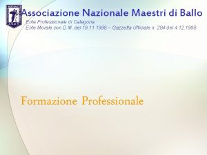 Associazione Nazionale Maestri di Ballo Ente Professionale di