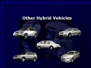 Other Hybrid Vehicles 1 Other Hybrid Vehicles System