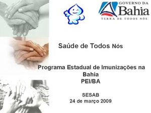 Sade de Todos Ns Programa Estadual de Imunizaes