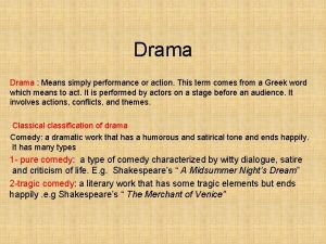 Drama means