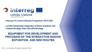 Interreg VA LatviaLithuania Programme 2014 2020 LLI444 Sustainable