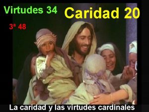 Virtudes 34 Caridad 20 3 48 La caridad