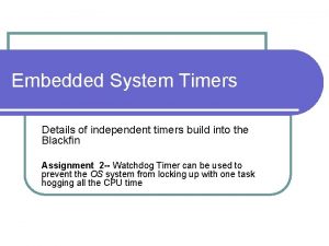 Embedded System Timers Details of independent timers build