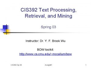 CIS 392 Text Processing Retrieval and Mining Spring