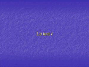 Le test t Procdure de linfrence statistique 1