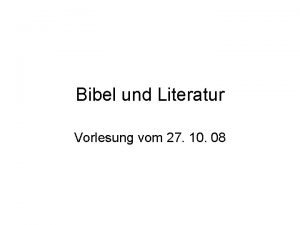 Bibel und Literatur Vorlesung vom 27 10 08