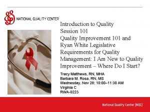 Introduction to Quality Session 101 Quality Improvement 101