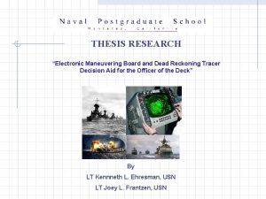 THESIS RESEARCH Electronic Maneuvering Board and Dead Reckoning