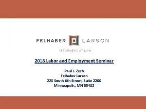 2018 Labor and Employment Seminar Paul J Zech