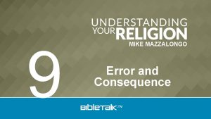 9 MIKE MAZZALONGO Error and Consequence Review Original