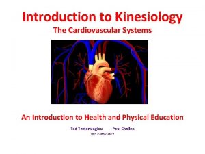 Introduction to Kinesiology The Cardiovascular Systems An Introduction