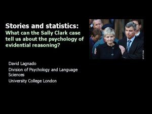 Stories and statistics What can the Sally Clark