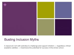 Busting Inclusion Myths A classroom rich with activities