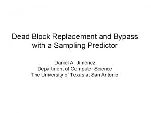 Dead Block Replacement and Bypass with a Sampling