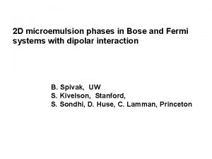 2 D microemulsion phases in Bose and Fermi