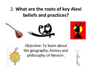 2 What are the roots of key Alevi