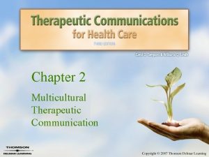 Chapter 2 multicultural therapeutic communication