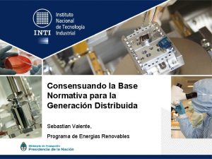 Consensuando la Base Normativa para la Generacin Distribuida